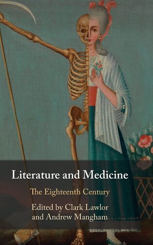 Literature And Medicine Volume 1 The Eighteenth Century Clark Lawlor Editor