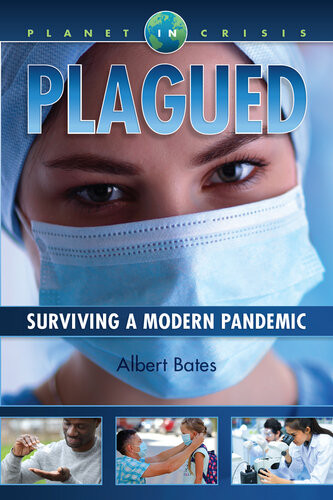 Plagued Surviving A Modern Pandemic Albert Bates