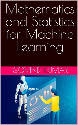 Mathematics Statistics For Machine Learning Govind Kumar