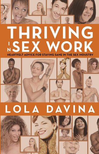 Thriving In Sex Work Heartfelt Advice For Staying Sane In The Sex Industry Lola Davina