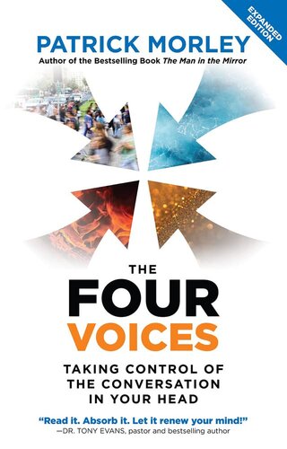 The Four Voices Taking Control Of The Conversation In Your Head 2nd Edition Patrick Morley