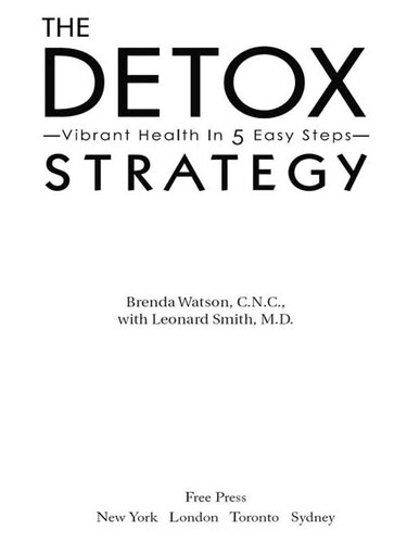 The Detox Strategy Vibrant Health In 5 Easy Steps Brenda Watson Leonard Smith