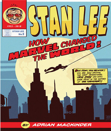 Stan Lee How Marvel Changed The World Adrian Mackinder