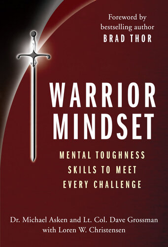 Warrior Mindset Mental Toughness Skills To Meet Every Challenge Michael Asken
