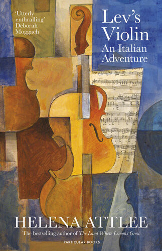 Levs Violin An Italian Adventure Helena Attlee