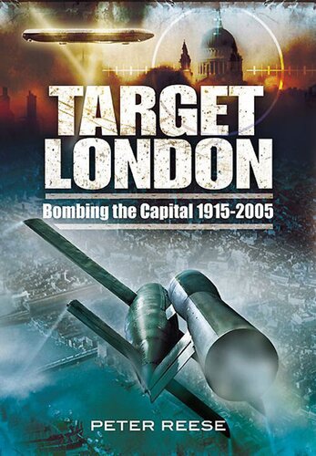 Target London Bombing The Capital 19152005 Peter Reese