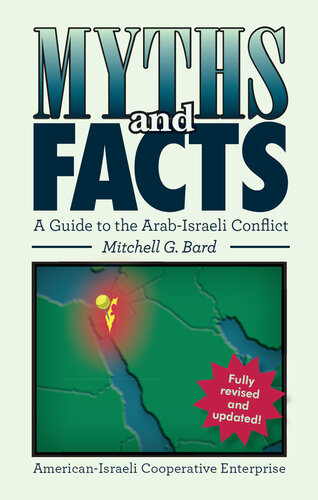 Myths And Facts A Guide To The Arabisraeli Conflict Mitchell Bard