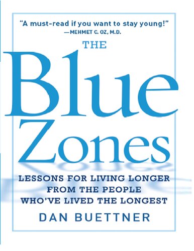 The Blue Zones Lessons For Living Longer From The People Whove Lived The Longest Dan Buettner