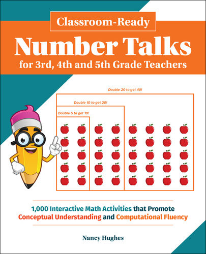 Classroomready Number Talks For Third Fourth And Fifth Grade Teachers 1000 Interactive Math Activities That Promote Conceptual Understanding And Computational Fluency Nancy Hughes