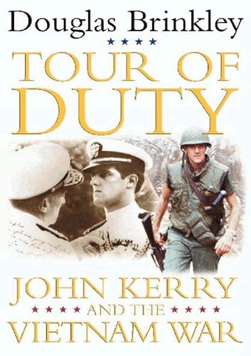 Tour Of Duty John Kerry And The Vietnam War Douglas Brinkley