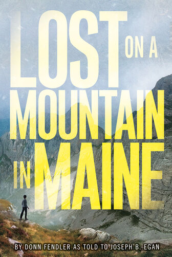 Lost On A Mountain In Maine Donn Fendler Joseph B Egan