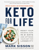 Keto For Life Reset Your Biological Clock In 21 Days And Optimize Your Diet For Longevity Mark Sisson Brad Kearns
