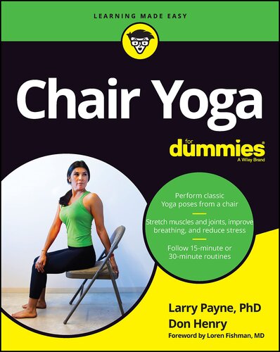 Chair Yoga For Dummies 1st Larry Payne Don Henry