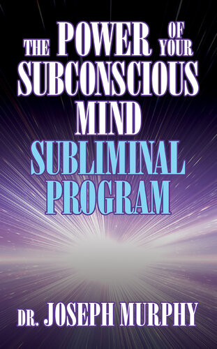 The Power Of Your Subconscious Mind Subliminal Program Joseph Murphy