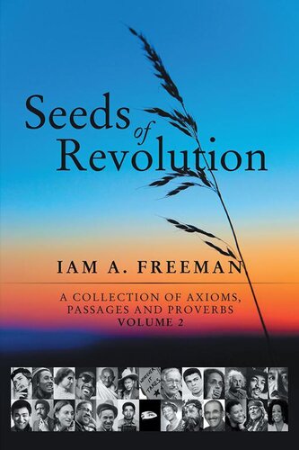 Seeds Of Revolution A Collection Of Axioms Passages And Proverbs Iam A Freeman