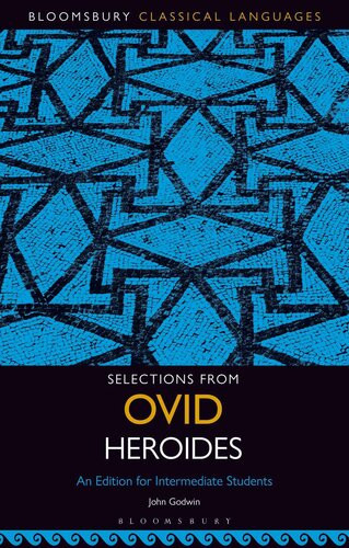 Selections From Ovid Heroides An Edition For Intermediate Students Vi 1100 127164 X 176 119150 Ovid John Godwin
