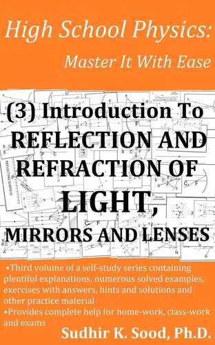 High School Physics Master It With Ease 3 Introduction To Reflection And Refraction Of Light Mirrors And Lenses 1st Edition Sudhir K Sood Phd