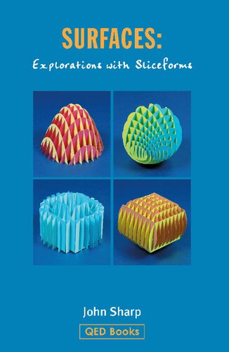 Surfaces Explorations With Sliceforms None John Sharp