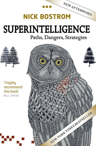 Superintelligence Paths Dangers Strategies Nick Bostrom