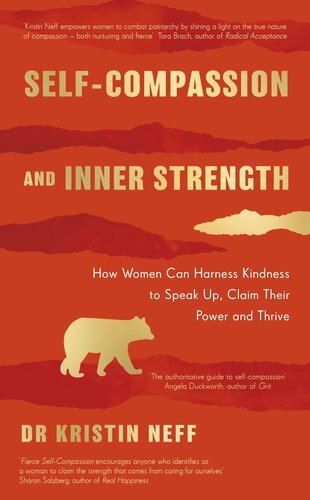 Selfcompassion And Inner Strength How Women Can Harness Kindness To Speak Up Claim Their Power And Thrive Dr Kristin Neff