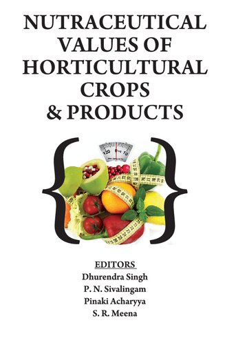 Nutraceutical Values Of Horticultural Crops And Products Large Type Large Print Dhurendra Singh