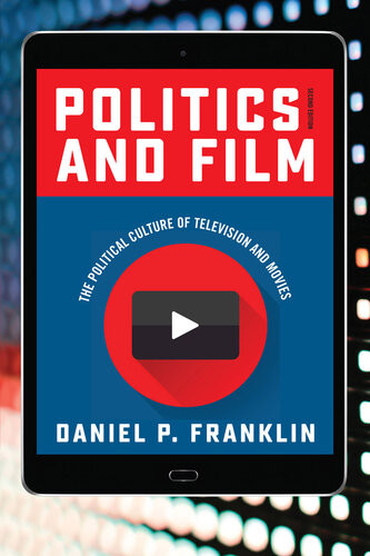 Politics And Film The Political Culture Of Television And Movies Daniel P Franklin