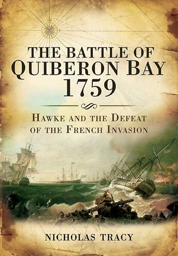 The Battle Of Quiberon Bay 1759 Hawke And The Defeat Of The French Invasion Nicholas Tracy