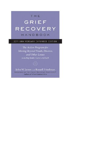 The Grief Recovery Handbook Expanded 20th Anniversary Edition John W James Russell Friedman