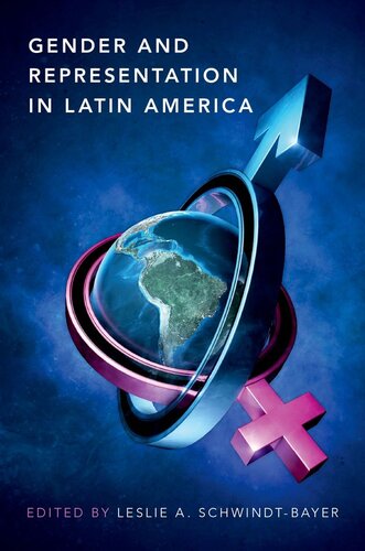 Gender And Representation In Latin America Leslie A Schwindtbayer