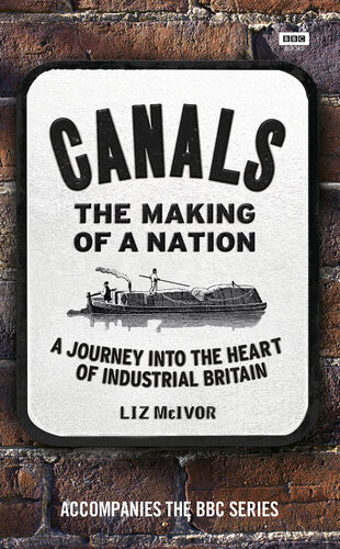 What The Canals Did For Us Liz Mcivor