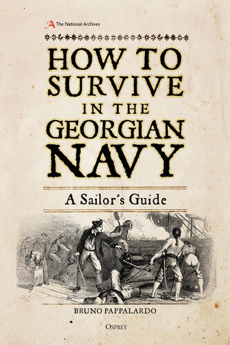How To Survive In The Georgian Navy A Sailors Guide Bruno Pappalardo