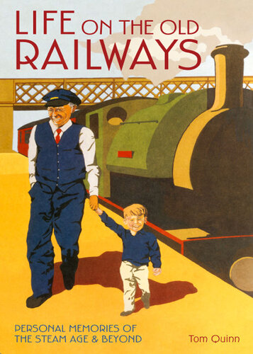 Life On The Old Railways Editors Of David Charles Publishers Tom Quinn