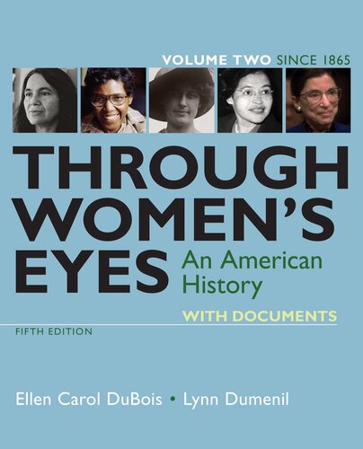 Through Womens Eyes Volume 2 An American History With Documents Ellen Carol Dubois