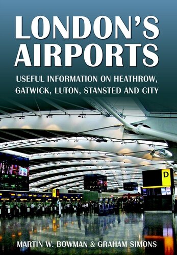 Londons Airports Martin W Bowman Graham Simons