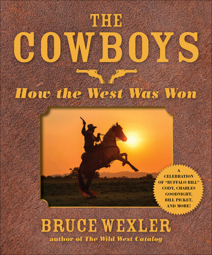 The Cowboys How The West Was Won Bruce Wexler