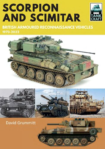 Scorpion And Scimitar British Armoured Reconnaissance Vehicles 19702020 Tankcraft David Grummitt