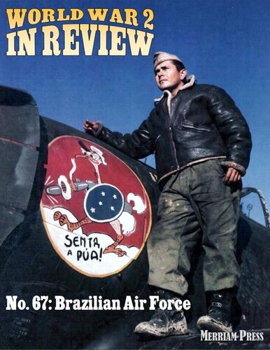 World War 2 In Review 67 Brazilian Air Force 2nd Ray Merriam