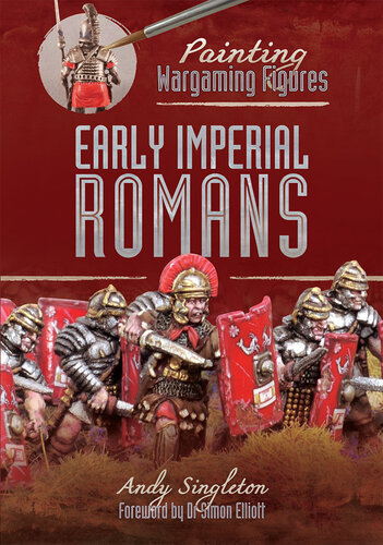 Early Imperial Romans Andy Singleton Di Simon Elliott