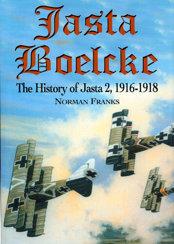 Jasta Boelcke The History Of Jasta 2 19161918 Norman Lr Franks