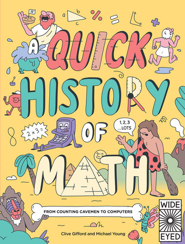 A Quick History Of Maths From Counting Cavemen To Big Data Clive Gifford