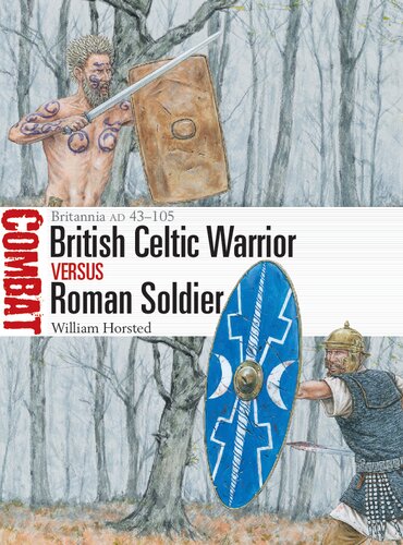 British Celtic Warrior Vs Roman Soldier Britannia Ad 43105 1st Edition William Horsted Author