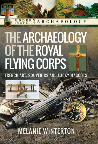The Archaeology Of The Royal Flying Corps Trench Art Souvenirs And Lucky Mascots Melanie Winterton