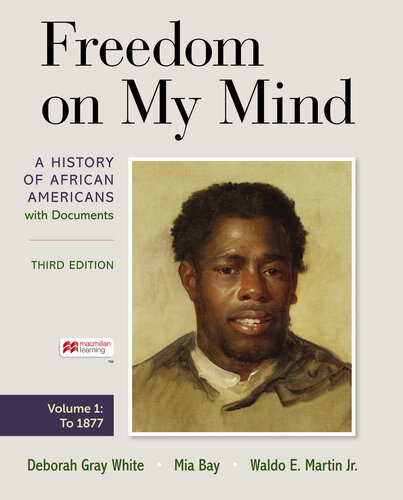 Freedom On My Mind Volume 1 A History Of African Americans With Documents Deborah Gray White