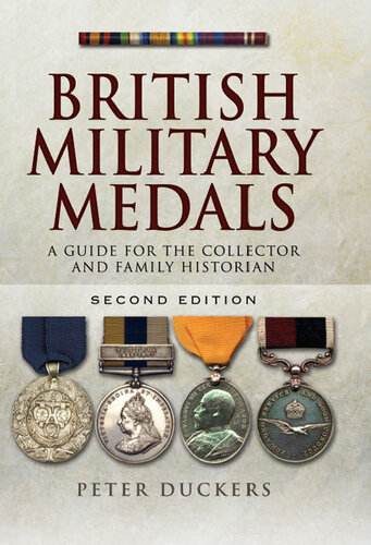 British Military Medals Second Edition A Guide For The Collector And Family Historian Peter Duckers