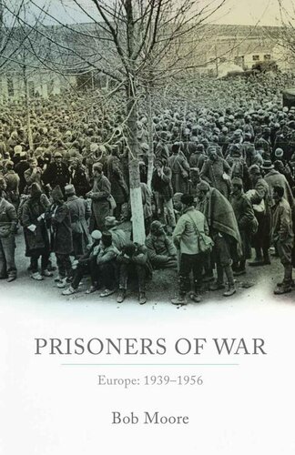 Prisoners Of War Europe 19391955 Bob Moore