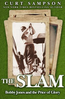 The Slam Bobby Jones And The Price Of Glory Curt Sampson