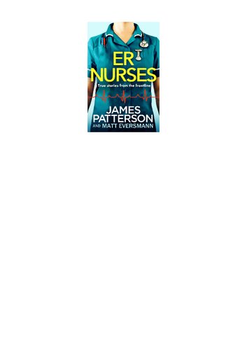 Er Nurses True Stories From The Frontline James Patterson