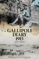 Gallipoli Diary 1915 Alec Riley