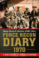 Force Recon Diary 1970 A True Account Of Courage In Vietnam Bruce H Norton