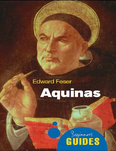 Aquinas A Beginners Guide Edward Feser